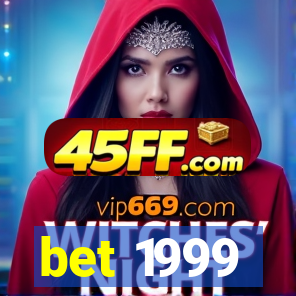 bet 1999